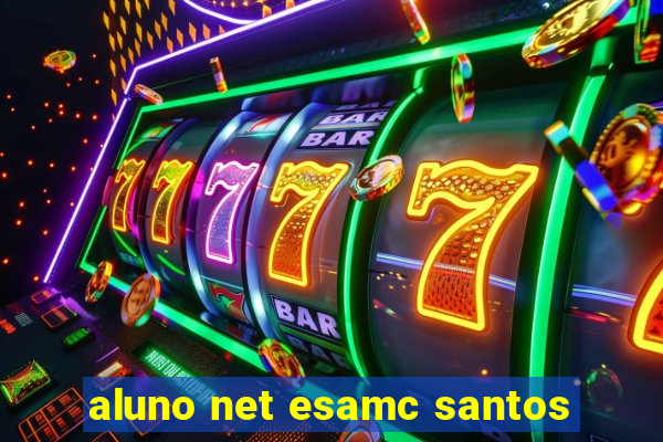 aluno net esamc santos